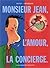 L'amour, La Concierge (Mons...