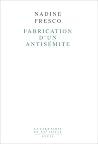 Fabrication d'un antisémite Fabrication d'un antisémite