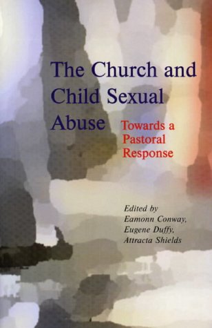 The Church and Child Sexual Abuse: Towards a Pastoral Response (Paperback)