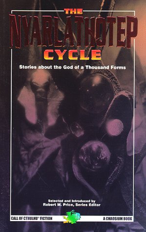 The Nyarlathotep Cycle (Paperback)