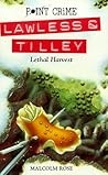 Lethal Harvest (Lawless & Tilley, #6)