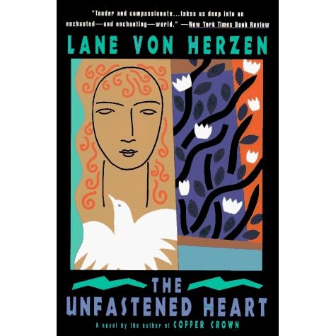 The Unfastened Heart By Lane Von Herzen