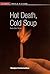 Hot Death, Cold Soup by Padmanabhan Manjula Hot Death, Cold Soup by Padmanabhan Manjula