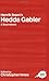 Henrik Ibsen's Hedda Gabler (Routledge Guides to Literature)