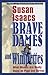 Brave Dames and Wimpettes by Susan Isaacs Brave Dames and Wimpettes by Susan Isaacs