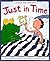Just in Time (Tell-The-Time...