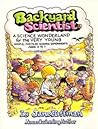 Backyard Scientist: A Science Wonderland for the Very Young Backyard Scientist: A Science Wonderland for the Very Young