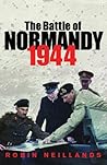 The Battle of Normandy 1944 (Cassell Military Paperbacks) The Battle of Normandy 1944 (Cassell Military Paperbacks)