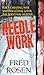 Needle Work by Fred Rosen