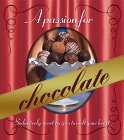 A Passion for Chocolate: Seductively sweet recipes to melt your heart (Better Homes and Gardens Test Kitchen) (Better Homes and Gardens Test Kitchen)