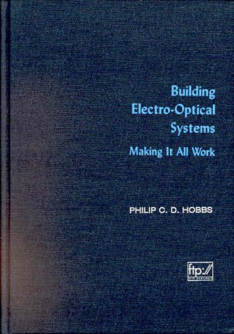 Building Electro-Optical Systems: Making It All Work (Hardcover)