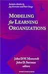 Modeling for Learning Organizations Modeling for Learning Organizations