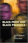 Black Pride and Black Prejudice