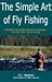 The Simple Art of Fly Fishing