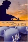 Collective Political Violence: An Introduction to the Theories and Cases of Violent Conflicts