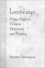 Leechcraft: Early English Charms, Plant-Lore and Healing