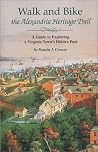 Walk and Bike the Alexandria Heritage Trail by Friends of Alexandria Archa... Walk and Bike the Alexandria Heritage Trail by Friends of Alexandria Archa...