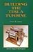 Building the Tesla Turbine by Vincent R. Gingery