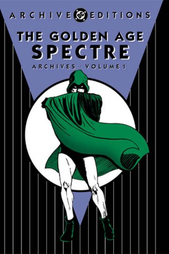 The Golden Age Spectre Archives, Vol. 1 (Hardcover)