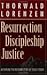Resurrection, Discipleship, Justice by Thorwald Lorenzen