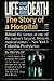 Life and Death: The Story o...