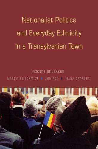 Nationalist Politics and Everyday Ethnicity in a Transylvanian Town (Hardcover)