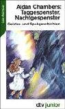 Taggespenster, Nachtgespenster: Geister- und Spukgeschichten