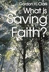What Is Saving Faith? (Trinity Paper, #65)