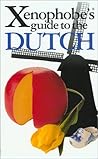 The Xenophobe's Guide to the Dutch
