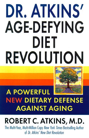 Dr. Atkins' Age-Defying Diet Revolution (Hardcover)