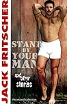 Stand by Your Man and Other Gay Canon Stories of Gay History, Queer Culture, Leather, Bearotica, and Gay Studies Stand by Your Man and Other Gay Canon Stories of Gay History, Queer Culture, Leather, Bearotica, and Gay Studies