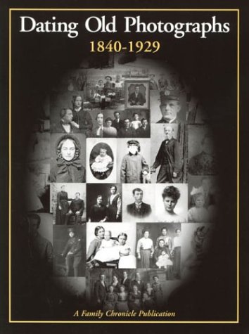 Dating Old Photographs 1840-1929 (Paperback)