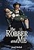 The Robber and Me