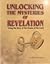 Unlocking The Mysteries of Revelation : Using the Keys of the Feasts of the Lord
