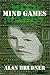 Mind Games by Alan Brudner