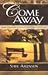 Come Away by Shel Arensen