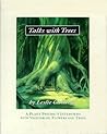 Talks with Trees; A Plant Psychic's Interviews with Vegetable... by Leslie Cabarga