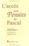 L'Acces Aux Pensees de Pascal (French Edition)
