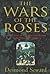 The Wars of the Roses : And...
