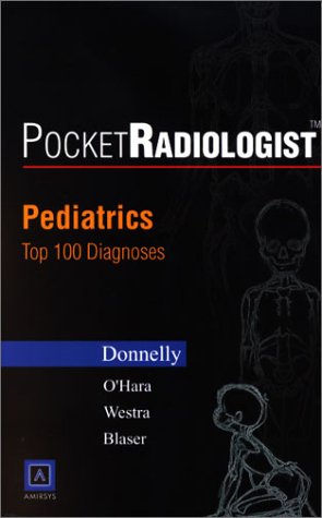 PocketRadiologist - Pediatrics: Top 100 Diagnoses (Paperback)