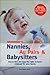 Redbook's Nannies, Au Pairs & Babysitters: How to Find and Keep the Right In-Home Child Care for Your Family