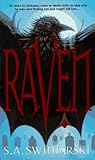 Raven by S.A. Swiniarski