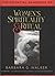 The Essential Handbook of Women's Spirituality and Ritual