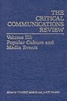 The Critical Communications Review, Volume III: Popular Culture and Media Events
