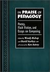 In Praise of Pedagogy In Praise of Pedagogy