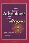 Some Science Adventures with Real Magic