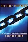 Reliable Partners: How Democracies Have Made a Separate Peace