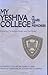My Yeshiva College: 75 Years of Memories