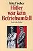 Hitler War Kein Betriebsunfall by Fritz Fischer