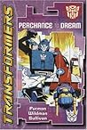 Transformers: Perchance to Dream